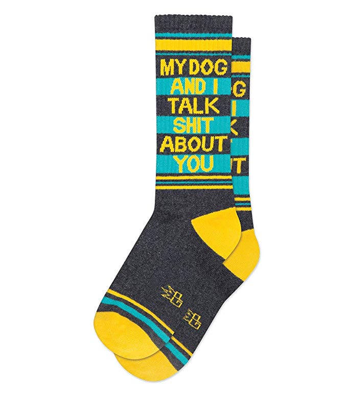 My dog and I talk shit about you socks