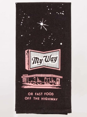 My way or highway dish towel